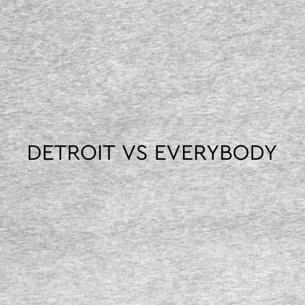 detroit vs everybody by Rizstor